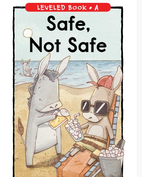 《Safe,Not Safe》RAZ分级英语绘本pdf资源免费下载