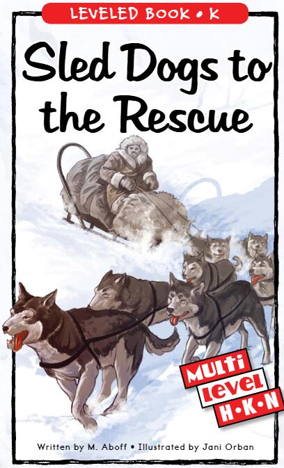 《Sled Dogs to the Rescue》RAZ分级绘本pdf资源免费下载