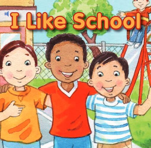 《I Like School》儿童英语阅读分级读物pdf资源免费下载