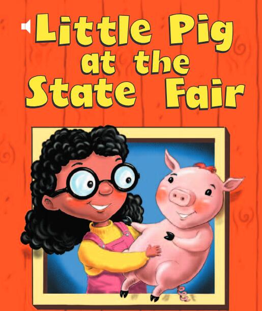 《Little Pig at the State Fair》儿童英语分级读物pdf资源免费下载