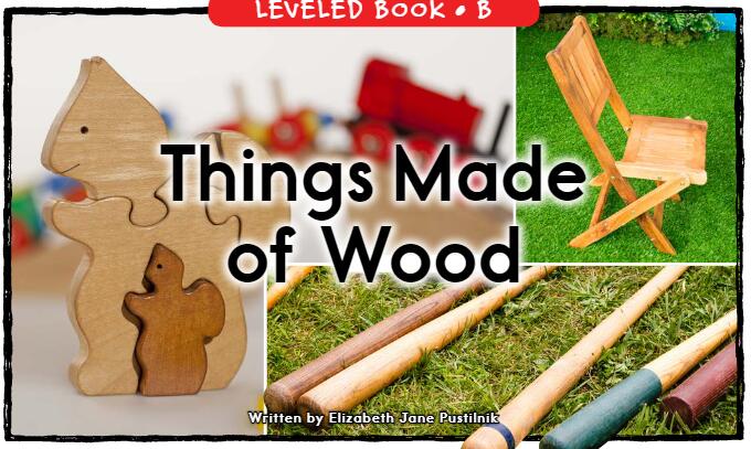 《Things Made of Wood》RAZ分级英语绘本pdf资源免费下载