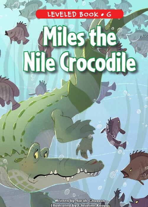 《Miles the Nile Crocodile》RAZ分级绘本pdf资源免费下载