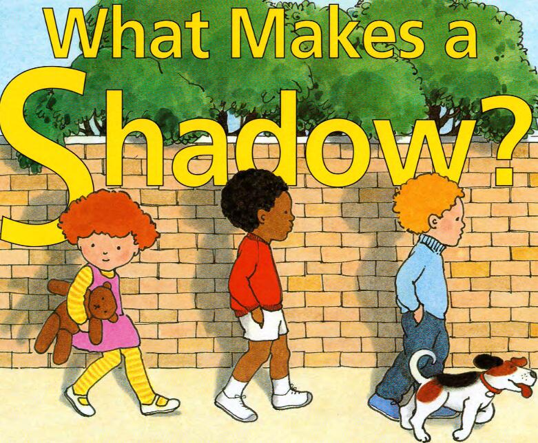 《What Makes a Shadow》自然科学绘本pdf资源免费下载