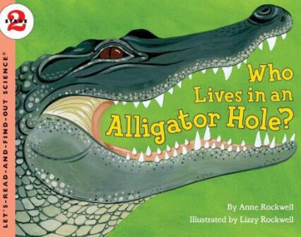 《Who Lives in an Alligator Hole》自然科学绘本pdf资源免费下载