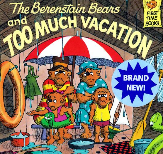 《The Berenstain Bears and Too Much Vacation》英语绘本pdf资源免费下载