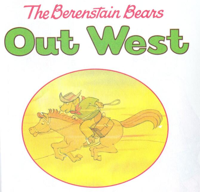 《The Berenstain Bears Out West》英语绘本pdf资源免费下载