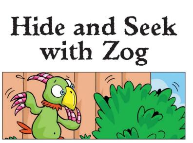 《Hide and Seek with Zog》绘本翻译及pdf资源下载