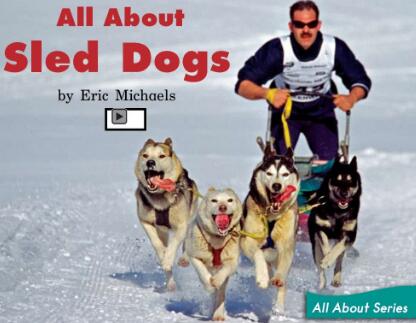 《All About Sled Dogs》绘本翻译及pdf资源下载