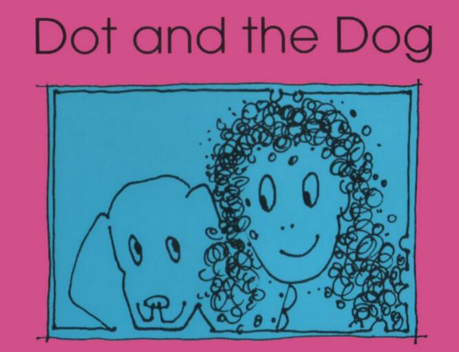 Dot and the Dog自然拼读绘本pdf资源免费下载