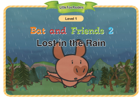 Bat and Friends 2 Lost in the Rain音频+视频+电子书百度云免费下载