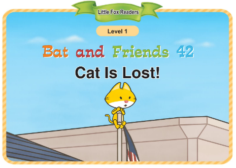 Bat and Friends 42 Cat Is Lost!音频+视频+电子书百度云免费下载