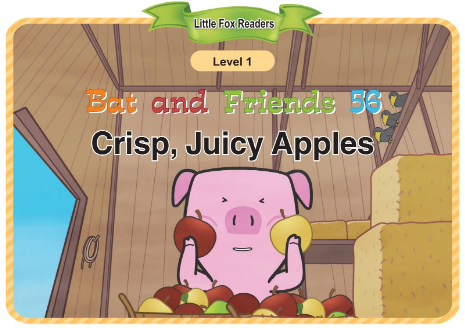 Bat and Friends 56 Crisp, Juicy Apples音频+视频+电子书百度云免费下载