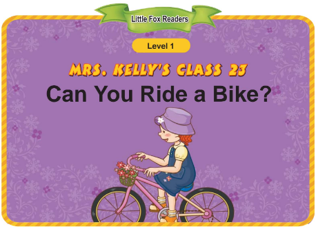 Mrs. Kelly's Class 23 Can You Ride a Bike音频+视频+电子书百度云免费下载