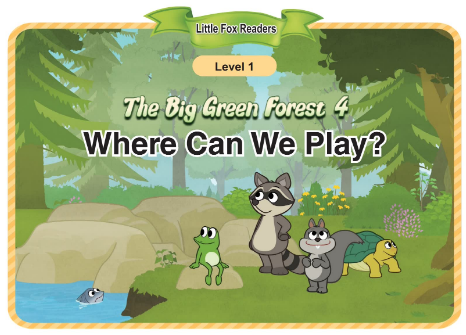 The Big Green Forest 4 Where Can We Play音频+视频+电子书百度云免费下载