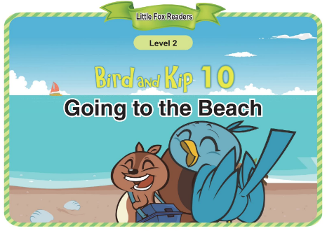 Bird and Kip 10 Going to the Beach音频+视频+电子书百度云免费下载