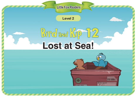 Bird and Kip 12 Lost at Sea!音频+视频+电子书百度云免费下载