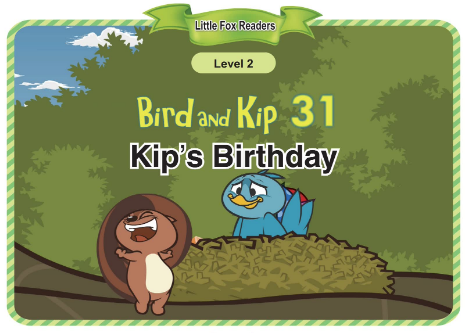 Bird and Kip 31 Kip's Birthday音频+视频+电子书百度云免费下载