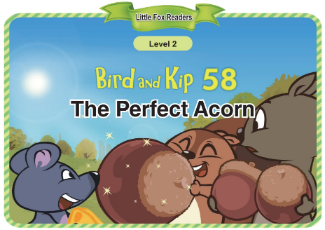 Bird and Kip 58 The Perfect Acorn音频+视频+电子书百度云免费下载