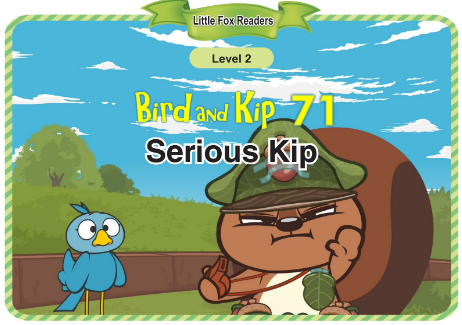 Bird and Kip 71 Serious Kip音频+视频+电子书百度云免费下载