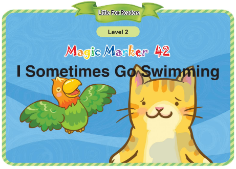 Magic Marker 42 I Sometimes Go Swimming音频+视频+电子书百度云免费下载