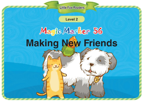 Magic Marker 56 Making New Friends音频+视频+电子书百度云免费下载