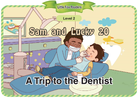 Sam and Lucky 20 A Trip to the Dentist音频+视频+电子书百度云免费下载