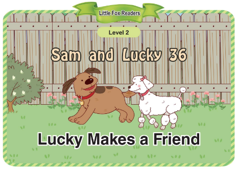 Sam and Lucky 36 Lucky Makes a Friend音频+视频+电子书百度云免费下载