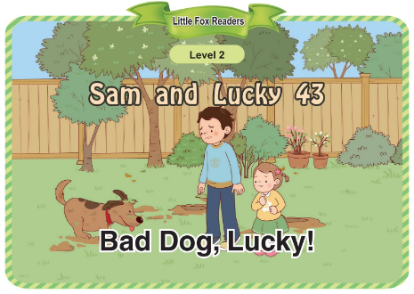 Sam and Lucky 43 Bad Dog, Lucky!音频+视频+电子书百度云免费下载