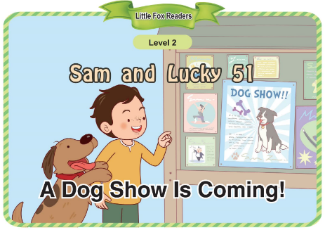 Sam and Lucky 51 A Dog Show Is Coming!音频+视频+电子书百度云免费下载